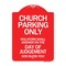 Signmission Church Parking Only Violators Shall Answer on the Day of Judgement Heavy-Gauge Aluminum Sign A-DES-RW-1824-24261 - alternate 1